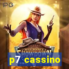 p7 cassino